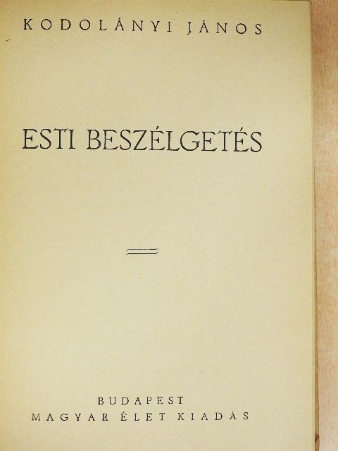 Kodolányi János - Esti beszélgetés [antikvár]