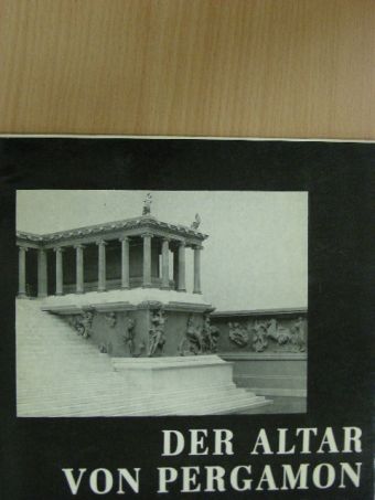 Dr. Elisabeth Rohde - Der altar von Pergamon [antikvár]