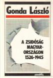 Gonda László - A zsidóság Magyarországon 1526-1945 [antikvár]