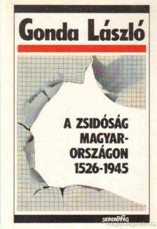 Gonda László - A zsidóság Magyarországon 1526-1945 [antikvár]