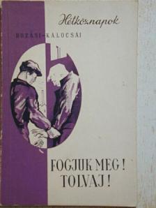 Buzási János - Fogjuk meg! Tolvaj! [antikvár]