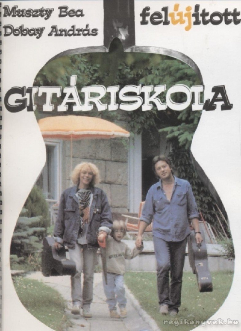 Dobay András, Muszty Bea - Gitáriskola [antikvár]