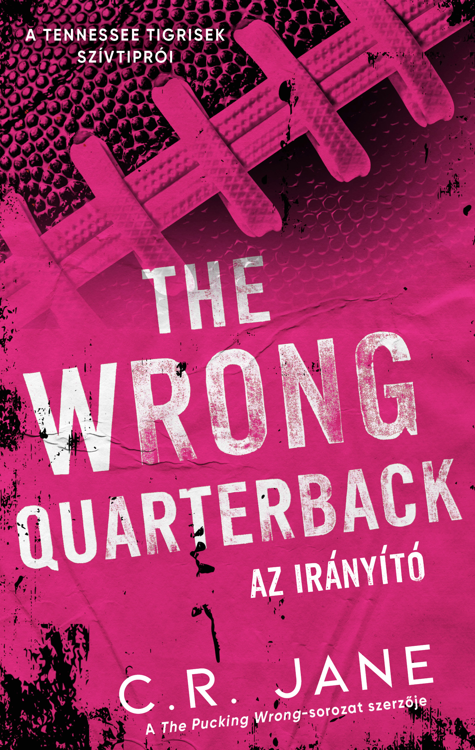 C.R. Jane - The Wrong Quarterback - Az irányító