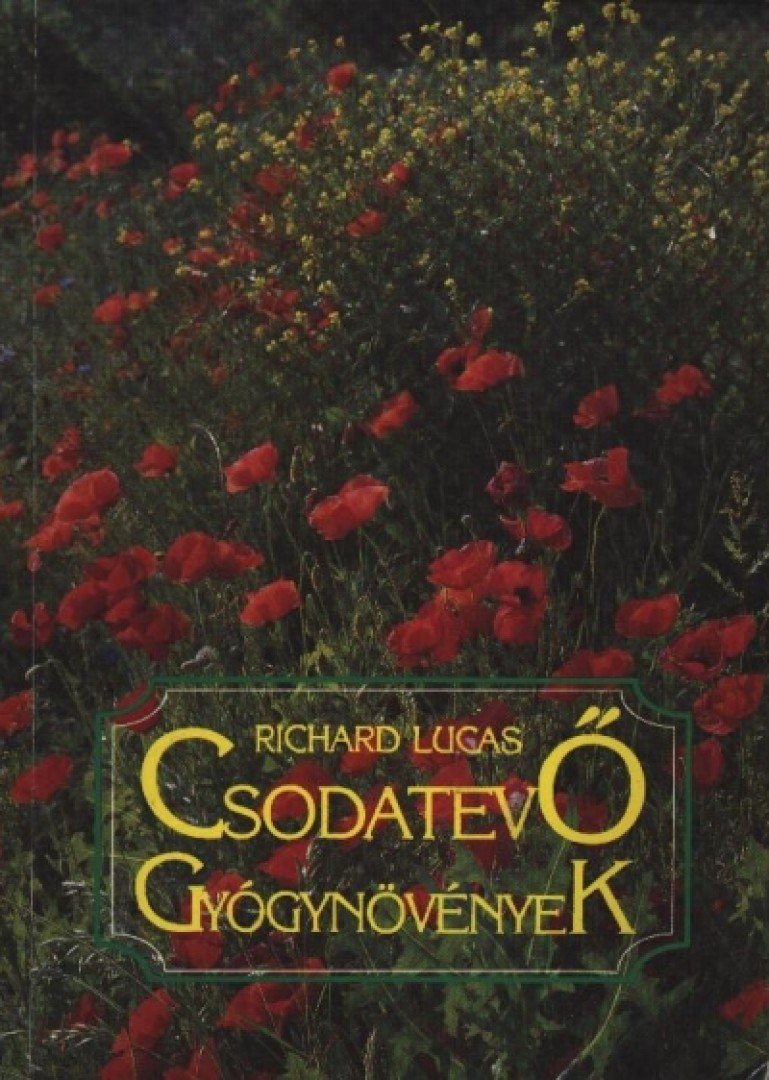 RICHARD LUCAS - Csodatevő gyógynövények [antikvár]