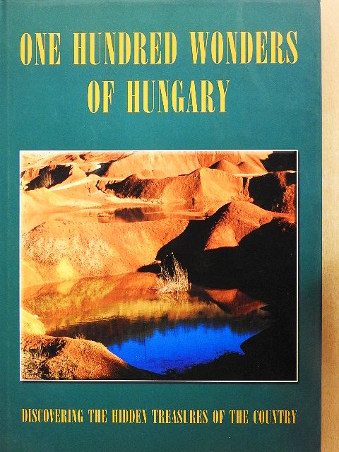Bódis Bernadett - One Hundred wonders of Hungary [antikvár]