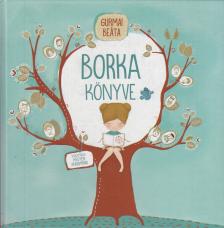 Gurmai Beáta - Borka könyve [antikvár]