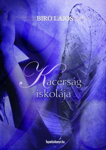 Bíró Lajos - Kacérság iskolája [eKönyv: epub, mobi]
