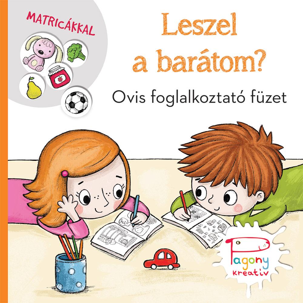 Vadadi Adrienn-Pásztohy Panka - Leszel a barátom? - ovis foglalkoztató füzet matricákkal