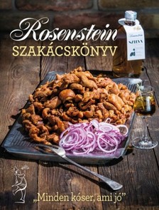 Rosenstein Tibor, Rosenstein Róbert - Rosenstein szakácskönyv [eKönyv: pdf]