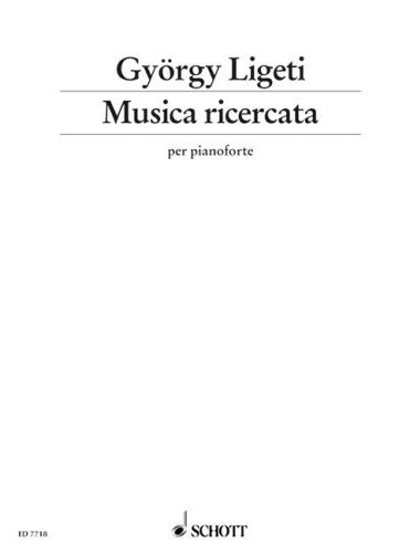 Ligeti György - MUSICA RICERCATA (1951-1953) PER PIANOFORTE