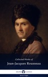 Jean-Jacques Rousseau - Delphi Collected Works of Jean-Jacques Rousseau (Illustrated) [eKönyv: epub, mobi]