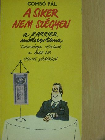 Gombó Pál - A siker nem szégyen [antikvár]