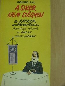 Gombó Pál - A siker nem szégyen [antikvár]