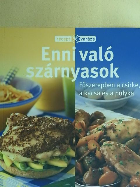 Enni való szárnyasok [antikvár]