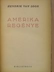 Hendrik Van Loon - Amerika regénye [antikvár]