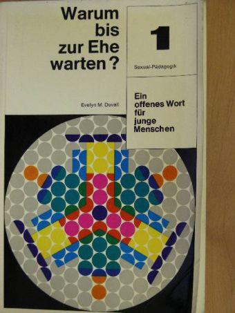 Evelyn Millis Duvall - Warum bis zur Ehe warten? [antikvár]