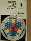 Evelyn Millis Duvall - Warum bis zur Ehe warten? [antikvár]