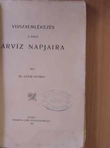 Dr. Lázár György - Visszaemlékezés a Nagy Árvíz napjaira [antikvár]