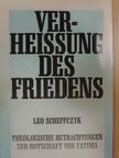 Leo Scheffczyk - Verheissung des Friedens [antikvár]