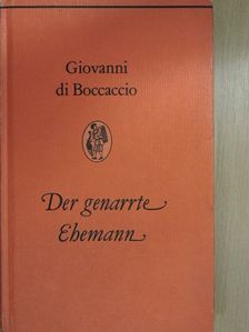 Giovanni di Boccaccio - Der Genarrte Ehemann [antikvár]