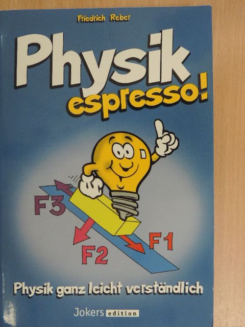 Friedrich Reber - Physik espresso! [antikvár]