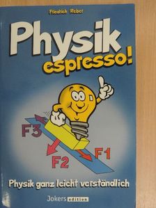 Friedrich Reber - Physik espresso! [antikvár]