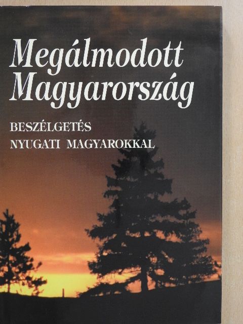 Megálmodott Magyarország (dedikált példány) [antikvár]