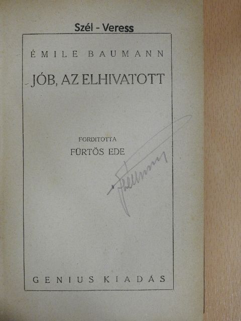 Émile Baumann - Jób, az elhivatott [antikvár]