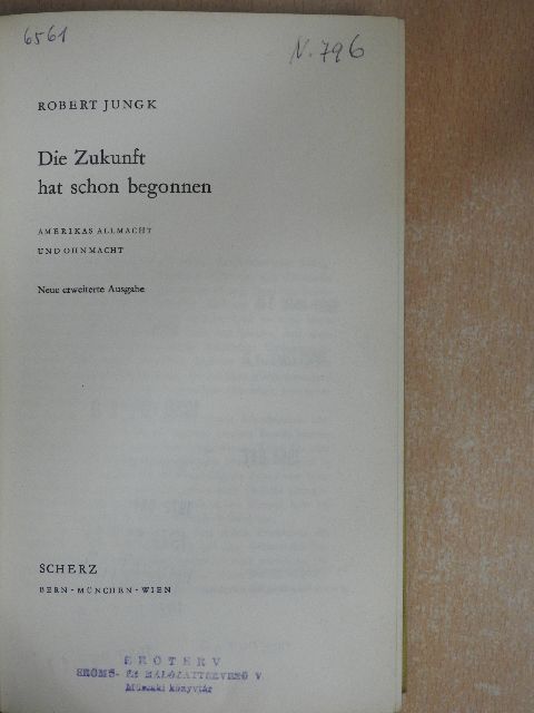 Robert Jungk - Die Zukunft hat schon begonnen [antikvár]