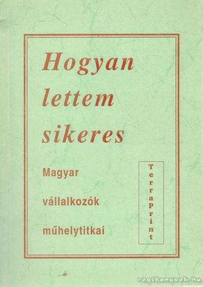 Hogyan lettem sikeres [antikvár]