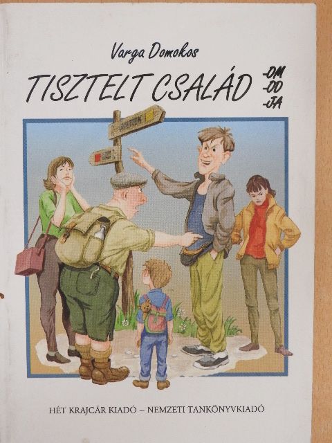 Varga Domokos - Tisztelt család -om, -od, -ja [antikvár]