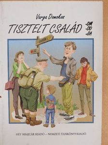 Varga Domokos - Tisztelt család -om, -od, -ja [antikvár]