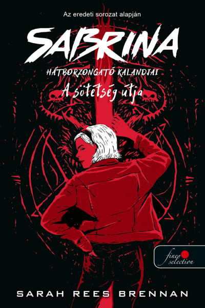 Sarah Rees Brennan - Sabrina hátborzongató kalandjai 3. A Sötétség Útja