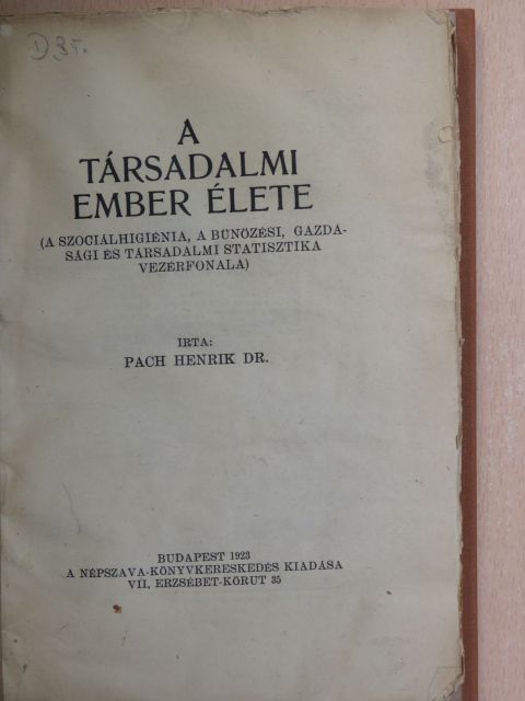 Dr. Henrik Pach - A társadalmi ember élete [antikvár]