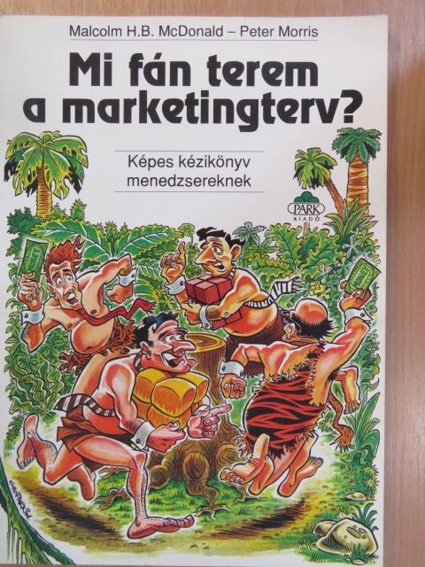 Malcolm H. B. McDonald - Mi fán terem a marketingterv? [antikvár]