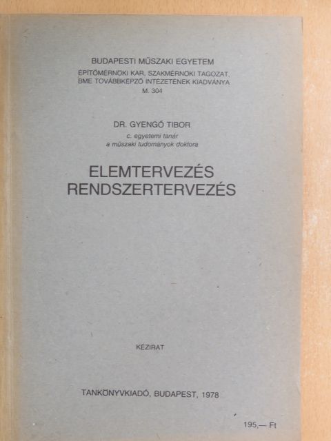 Dr. Gyengő Tibor - Elemtervezés, rendszertervezés [antikvár]