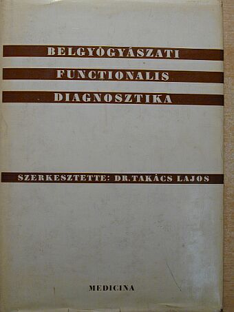 Dr. Bogsch Albert - Belgyógyászati functionalis diagnosztika [antikvár]