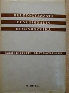 Dr. Bogsch Albert - Belgyógyászati functionalis diagnosztika [antikvár]