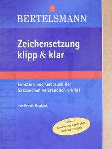 Dr. Renate Baudusch - Zeichensetzung klipp & klar [antikvár]