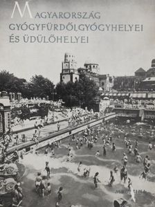 Dr. Chátel Andor - Magyarország gyógyfürdői, gyógyhelyei és üdülőhelyei [antikvár]