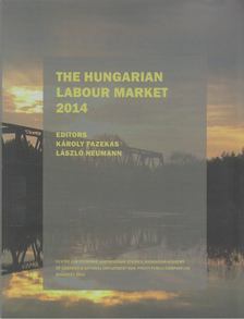 Fazekas Károly, Neumann László - The Hungarian Labour Market 2014 [antikvár]
