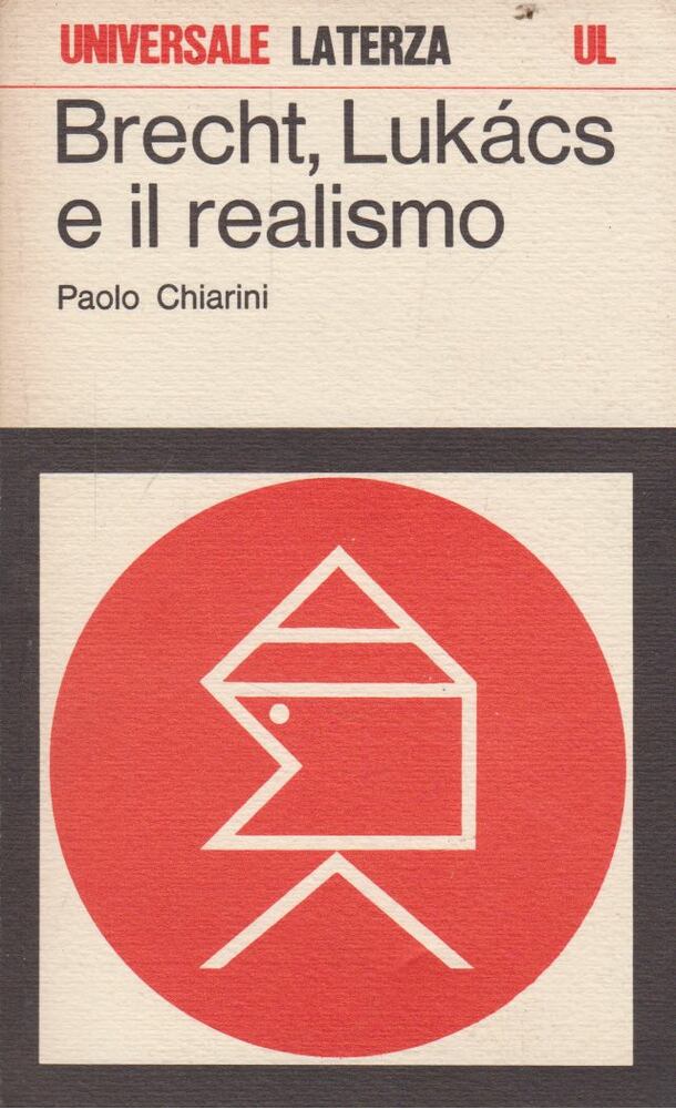 Paolo Chiarini - Brecht, Lukács e il Realismo [antikvár]