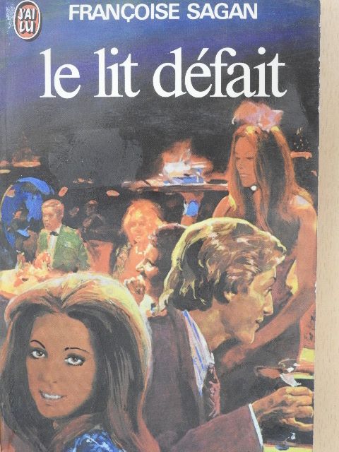 Francoise Sagan - Le lit défait [antikvár]