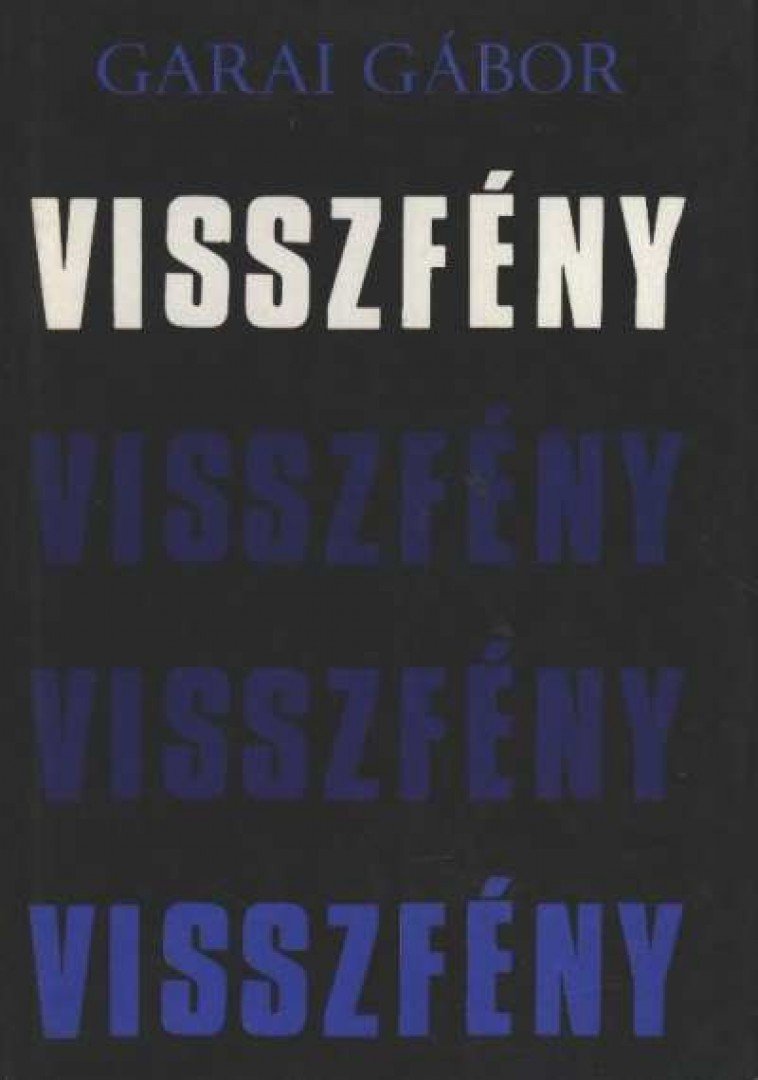 GARAI GÁBOR - Visszfény [antikvár]