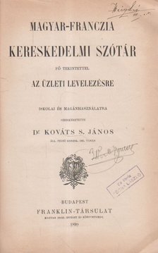 Dr. Kováts S. János - Magyar-franczia kereskedelmi szótár [antikvár]