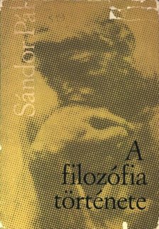 SÁNDOR PÁL - A filozófia története I. kötet [antikvár]