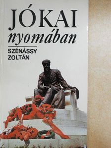 Szénássy Zoltán - Jókai nyomában [antikvár]
