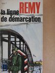 Rémy - La Ligne de Démarcation VII. [antikvár]