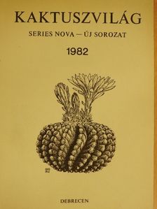 Kaktuszvilág 1982 [antikvár]