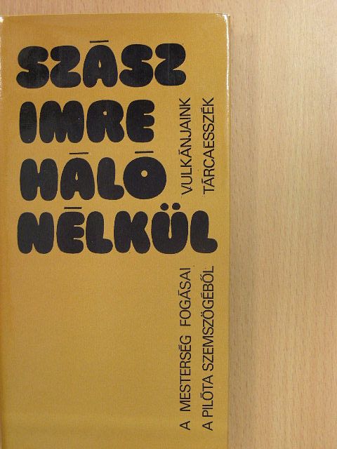 Szász Imre - Háló nélkül [antikvár]